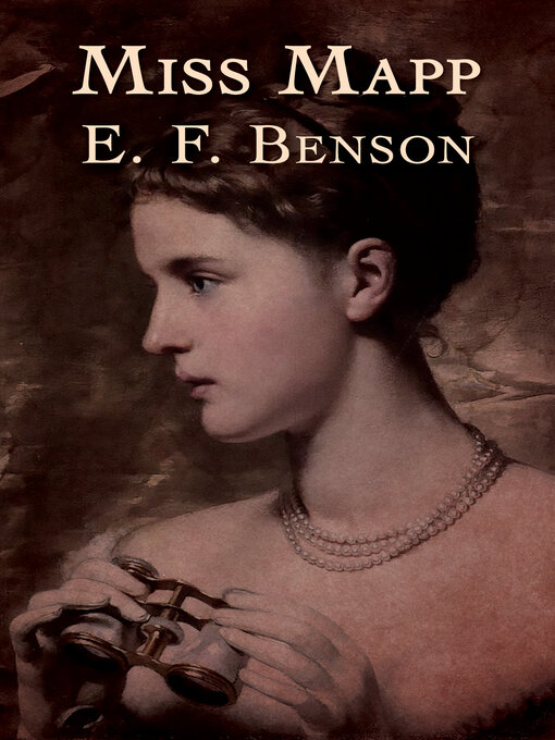 Title details for Miss Mapp by E. F. Benson - Wait list